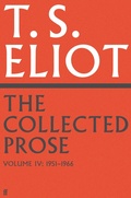 Cover: The Collected Prose of T.S. Eliot Volume 4 - Faber & Faber