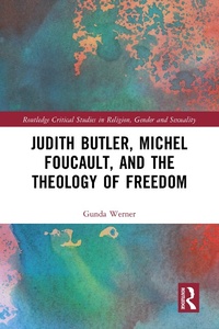 Abbildung von: Judith Butler, Michel Foucault, and the Theology of Freedom - Taylor & Francis