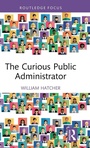 Cover: The Curious Public Administrator - Routledge