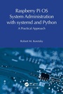 Cover: Raspberry Pi OS System Administration with systemd and Python - Taylor & Francis