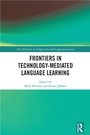 Cover: Frontiers in Technology-Mediated Language Learning - Taylor & Francis