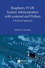 Cover: Raspberry Pi OS System Administration with systemd and Python - Chapman & Hall/CRC