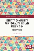 Cover: Identity, Community, and Sexuality in Slash Fan Fiction - Taylor & Francis