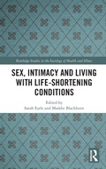 Cover: Sex, Intimacy and Living with Life-Shortening Conditions - Routledge