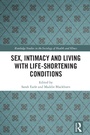 Bild: Sex, Intimacy and Living with Life-Shortening Conditions - Taylor & Francis