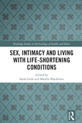 Cover: Sex, Intimacy and Living with Life-Shortening Conditions - Taylor & Francis