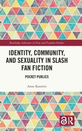 Cover: Identity, Community, and Sexuality in Slash Fan Fiction - Routledge