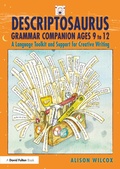 Cover: Descriptosaurus Grammar Companion Ages 9 to 12 - Taylor & Francis
