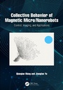 Cover: Collective Behavior of Magnetic Micro/Nanorobots - Taylor & Francis