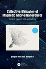Cover: Collective Behavior of Magnetic Micro/Nanorobots - CRC Press