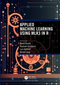 Enlarge image Cover: Applied Machine Learning Using mlr3 in R - Chapman & Hall/CRC