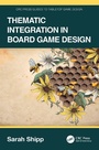 Cover: Thematic Integration in Board Game Design - Taylor & Francis