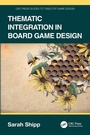 Cover: Thematic Integration in Board Game Design - CRC Press