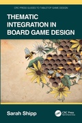 Cover: Thematic Integration in Board Game Design - CRC Press