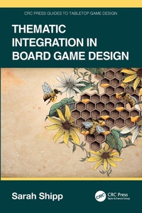 Enlarge image Cover: Thematic Integration in Board Game Design - CRC Press