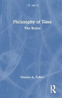 Enlarge image Cover: Philosophy of Time: The Basics - Routledge