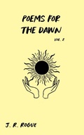Cover: Poems for the Dawn: Vol 2 (Letters for the Universe) - Rogue Books
