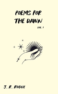 Enlarge image Cover: Poems For The Dawn: Vol 1 (Letters for the Universe) - Rogue Books
