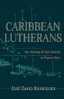 Cover: Caribbean Lutherans - Fortress Press,U.S.