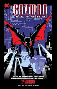 Enlarge image Cover: Batman Beyond: The Animated Series Classics Compendium - 25th Anniversary Edition - DC Comics