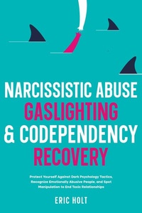 Enlarge image Cover: Narcissistic Abuse, Gaslighting, & Codependency Recovery - Publishdrive