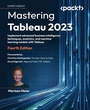 Cover: Mastering Tableau 2023 - Packt Publishing