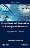 Cover: Fifty Years of Evolution in Biological Research - Wiley-ISTE