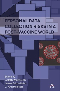 Enlarge image Cover: Personal Data Collection Risks in a Post-Vaccine World - Anthem Press