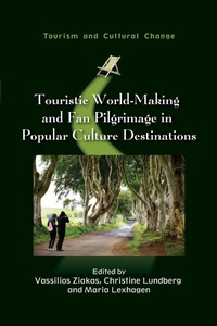 Enlarge image Cover: Touristic World-Making and Fan Pilgrimage in Popular Culture Destinations - Channel View Publications