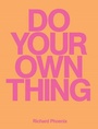 Cover: Do Your Own Thing - Richard Phoenix - Rough Trade Books