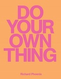 Cover: Do Your Own Thing - Richard Phoenix - Rough Trade Books