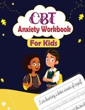 Cover: CBT Anxiety Workbook for Kids - Newbee Publication