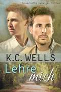 Cover: Lehre mich (Unverhoffte Liebesgeschichten, #1) - K.C. Wells