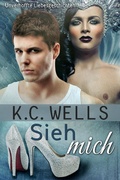 Cover: Sieh mich (Unverhoffte Liebesgeschichten, #3) - K.C. Wells