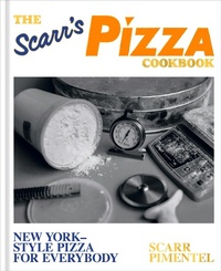 Abbildung von: The Scarr's Pizza Cookbook - Clarkson Potter/Ten Speed