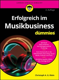 Abbildung von: Erfolgreich im Musikbusiness für Dummies - Wiley-VCH