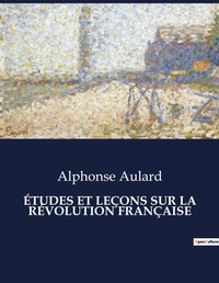 Abbildung von: Etudes Et Lecons Sur La Revolution Francaise - Culturea