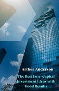 Cover: The Best Low-Capital Investment Ideas with Good Results - Arthur Anderson