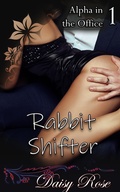 Cover: Rabbit Shifter (Alpha in the Office, #1) - Daisy Rose