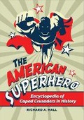 Cover: The American Superhero - Bloomsbury Academic USA