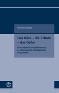 Cover: Das B&ouml;se - die Scham - das Opfer - Evangelische Verlagsanstalt