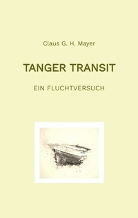 Abbildung von: Tanger Transit - Claus G. H. Mayer
