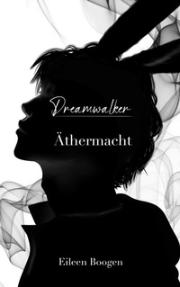 Enlarge image Cover: Dreamwalker: Äthermacht - tredition