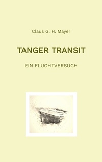 Abbildung von: Tanger Transit - Claus G. H. Mayer