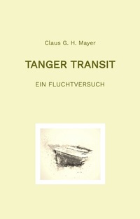 Abbildung von: Tanger Transit - Claus G. H. Mayer
