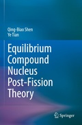 Cover: Equilibrium Compound Nucleus Post-Fission Theory - Springer