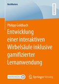 Cover: Entwicklung einer interaktiven Wirbels&auml;ule inklusive gamifizierter Lernanwendung - Springer Vieweg