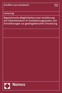 Abbildung von: Regulatorische Möglichkeiten einer Installierung von Patientenlotsen im Sozialleistungssystem und Einschätzungen zur gesetzgeberischen Umsetzung - Nomos