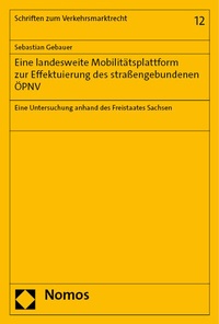 Abbildung von: Eine landesweite Mobilitätsplattform zur Effektuierung des straßengebundenen ÖPNV - Nomos