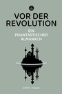 Cover: Vor der Revolution - Carcosa Verlag